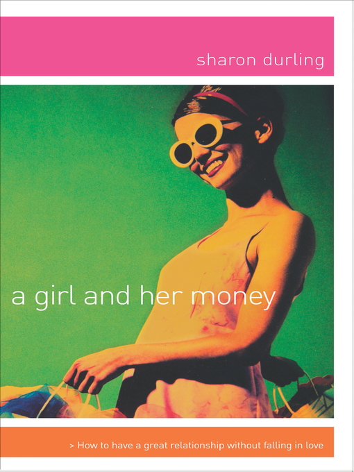 Title details for A Girl and Her Money by Sharon Durling - Available
